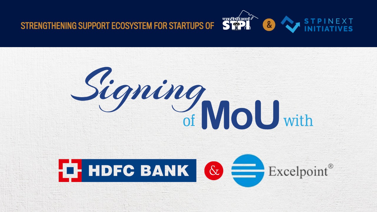 Exchange of MoUs between STPINEXT and HDFC Bank & Excel Point Systems (India) Pvt Ltd.